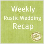 Rustic Wedding Recap