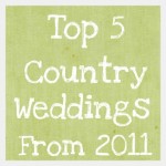 Best Country Weddings From 2011