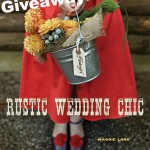 Rustic Wedding Chic Book Giveaway
