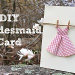 How to make a will you be my bridesmaid card