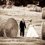 4 Must Have Items For An Outdoor Wedding