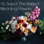 How To Select Wedding Flowers